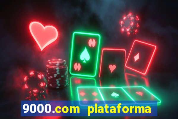 9000.com plataforma de jogos